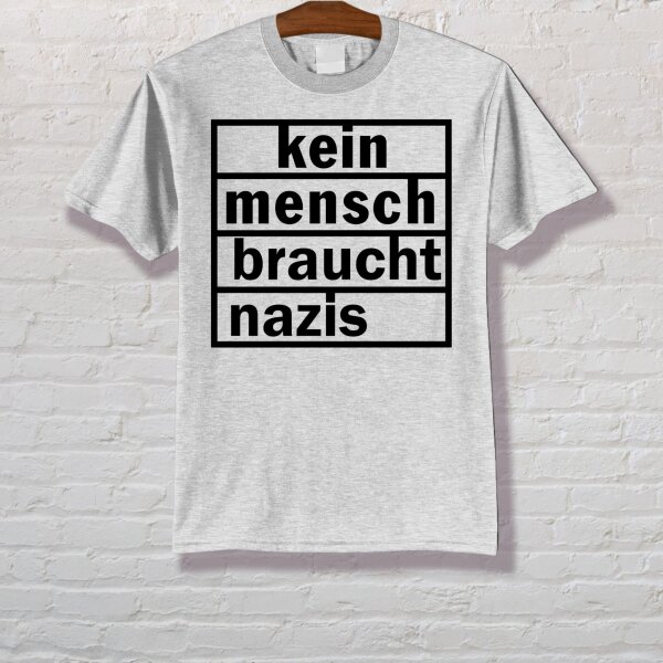 Kein Mensch braucht Nazis Shirt